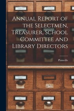 Annual Report of the Selectmen, Treasurer, School Committee and Library Directors