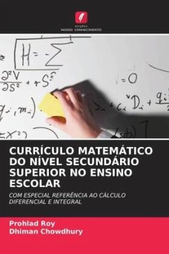 CURRÍCULO MATEMÁTICO DO NÍVEL SECUNDÁRIO SUPERIOR NO ENSINO ESCOLAR - Roy, Prohlad;Chowdhury, Dhiman