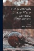 The Jaketown Site in West-central Mississippi; 45