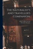 The Naturalist's and Traveller's Companion;