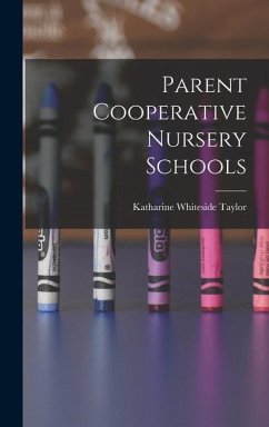 Parent Cooperative Nursery Schools - Taylor, Katharine Whiteside
