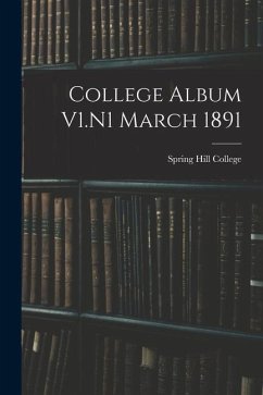 College Album V1.N1 March 1891 College Album V1.N1 March 1891