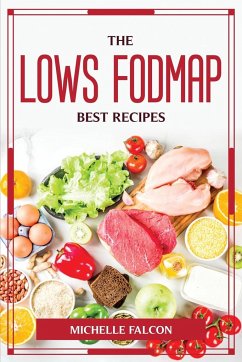 THE LOWS FODMAP BEST RECIPES - Michelle Falcon
