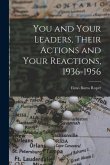 You and Your Leaders, Their Actions and Your Reactions, 1936-1956