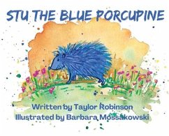 Stu the Blue Porcupine - Robinson, Taylor
