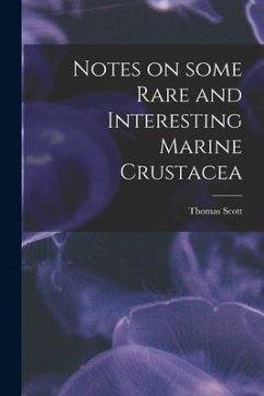 Notes on Some Rare and Interesting Marine Crustacea - Scott, Thomas