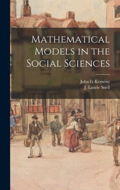 Mathematical Models in the Social Sciences - Kemeny, John G.