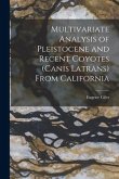 Multivariate Analysis of Pleistocene and Recent Coyotes (Canis Latrans) From California