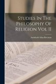 Studies In The Philosophy Of Religion Vol II