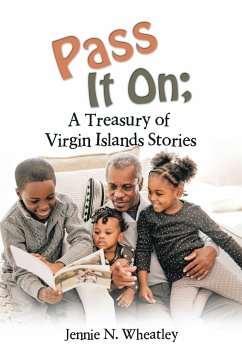 Pass It On; a Treasury of Virgin Islands Stories