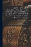 Speech of Mr. R.W. Thompson, of Indiana, on the Tariff Bills Reported by the Committee of Ways and Means and the Committee on Manufactures; Delivered