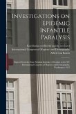 Investigations on Epidemic Infantile Paralysis: Report From the State Medical Institute of Sweden to the XV International Congress of Hygiene and Demo