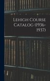 Lehigh Course Catalog (1936-1937)