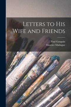 Letters to His Wife and Friends - Gauguin, Paul; Malingue, Maurice