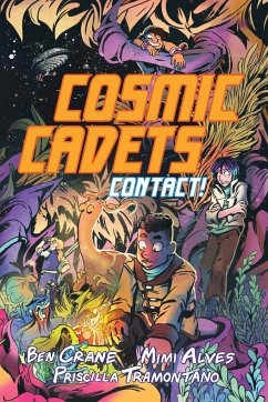 Cosmic Cadets (Book One): Contact! - Crane, Ben; Alves, Mimi