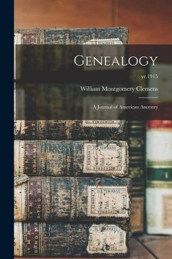 Genealogy: a Journal of American Ancestry; yr.1915 - Clemens, William Montgomery