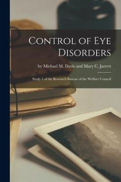 Control of Eye Disorders: Study 1 of the Research Bureau of the Welfare Council