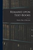 Remarks Upon Text-books [microform]