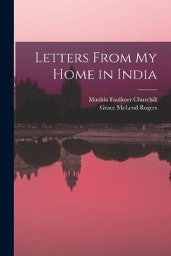 Letters From My Home in India [microform] - Rogers, Grace McLeod