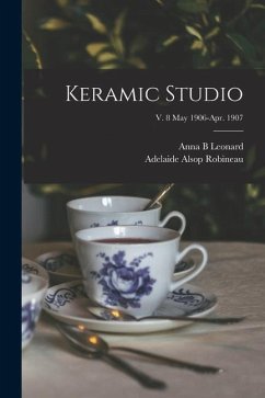 Keramic Studio; v. 8 May 1906-Apr. 1907 - Leonard, Anna B.