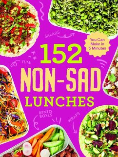 152 Non-Sad Lunches You Can Make in 5 Minutes - Hart, Alexander