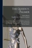 The Queen V. Palmer: Verbatim Report of the Trial of William Palmer at the Central Criminal Court, Old Bailey, London, May 14, and Followin