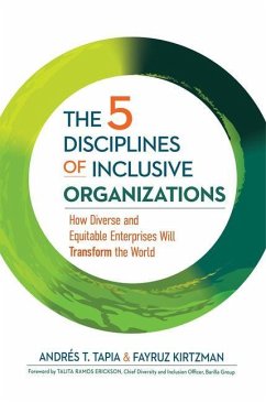 The 5 Disciplines of Inclusive Organizations - Tapia, Andres T.; Kirtzman, Fayruz