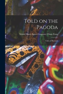 Told on the Pagoda: Tales of Burmah