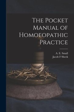 The Pocket Manual of Homoeopathic Practice - Sheek, Jacob F.