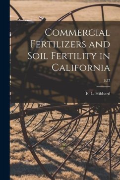 Commercial Fertilizers and Soil Fertility in California; E57