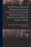 Identification of Winter Weather Types of the Eastern North Pacific by Means of a Partial Zonal Index