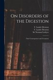On Disorders of the Digestion: Their Consequences and Treatment