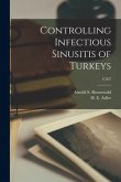 Controlling Infectious Sinusitis of Turkeys; C507