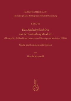 Das Andachtsbüchlein aus der Sammlung Bouhier - Manuwald, Henrike