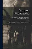 Ohio at Vicksburg: Report of the Ohio Vicksburg Battlefield Commission
