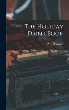 The Holiday Drink Book - Beilenson, Peter