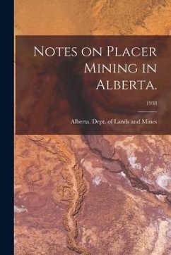 Notes on Placer Mining in Alberta.; 1938