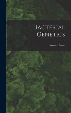 Bacterial Genetics - Braun, Werner