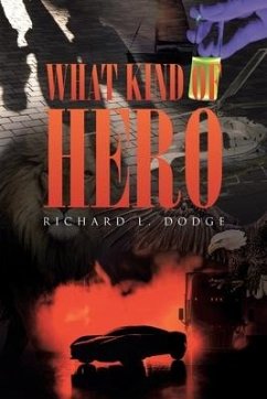 What Kind of Hero - Dodge, Richard L.