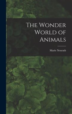 The Wonder World of Animals - Neurath, Marie