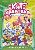 Kat Karateka Y El Gran Combate / Kat Karateka and the Great Match