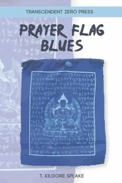 Prayer Flag Blues - Splake, T. Kilgore