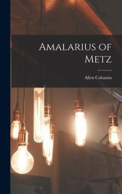Amalarius of Metz - Cabaniss, Allen