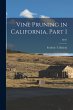 Vine Pruning in California, Part I; B241 - Bild 1