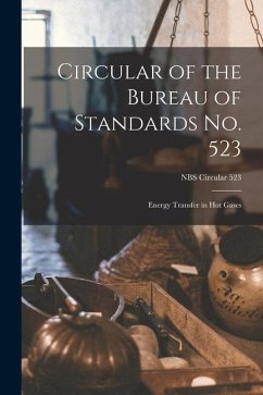 Circular of the Bureau of Standards No. 523: Energy Transfer in Hot Gases; NBS Circular 523 - Anonymous