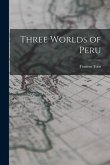 Three Worlds of Peru