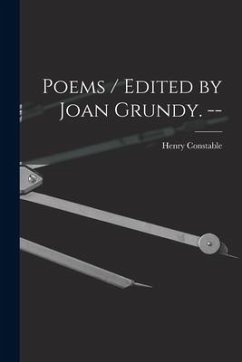 Poems / Edited by Joan Grundy. -- - Constable, Henry