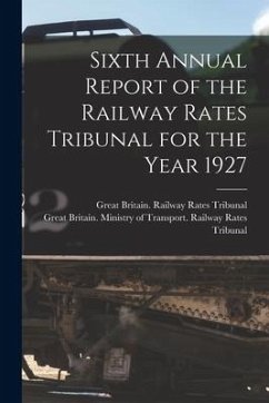 Sixth Annual Report of the Railway Rates Tribunal for the Year 1927