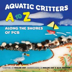 Aquatic Critters A to Z Along the Shores of PCB - East, Marlene East; Anderson, Allie