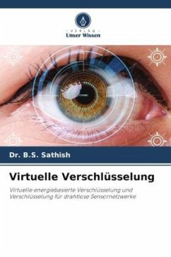 Virtuelle Verschlüsselung - Sathish, Dr. B.S.;Sanjay, Dr. Dola
